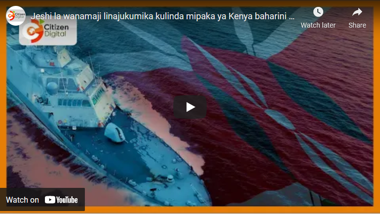 JESHI LA WANAMAJI LINAJUKUMIKA KULINDA MIPAKA YA KENYA BAHARINI | JASIRI MSIRI