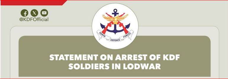 STATEMENT ON ARREST OF KDF SOLDIERS IN LODWAR