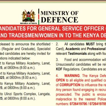 SHORTLISTED CANDIDATES FOR GENERAL SERVICE OFFICER CADETS, SPECIALIST OFFICERS AND TRADESMEN/WOMEN INTO THE KENYA DEFENCE FORCES